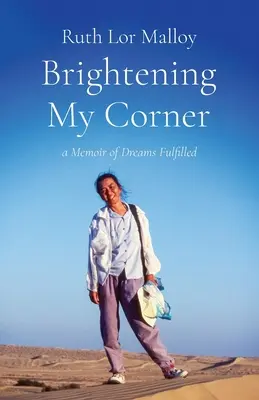 Brightening My Corner: O amintire a viselor împlinite - Brightening My Corner: A Memoir of Dreams Fulfilled
