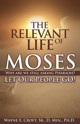 Viața relevantă a lui Moise - The Relevant Life of Moses