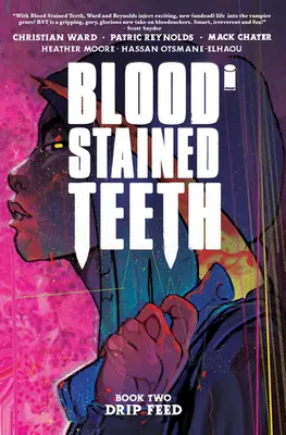 Blood Stained Teeth, Volumul 2: Drip Feed - Blood Stained Teeth, Volume 2: Drip Feed