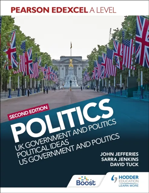 Pearson Edexcel A Level Politics ediția a 2-a: Guvernul și politica Regatului Unit, Idei politice și Guvernul și politica SUA - Pearson Edexcel A Level Politics 2nd edition: UK Government and Politics, Political Ideas and US Government and Politics