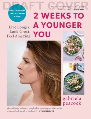 2 săptămâni pentru o viață mai tânără: Secretele pentru a trăi mai mult și a te simți fantastic - 2 Weeks to a Younger You: Secrets to Living Longer & Feeling Fantastic