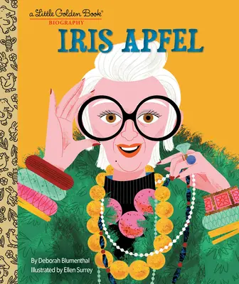 Iris Apfel: O mică carte de aur biografică - Iris Apfel: A Little Golden Book Biography