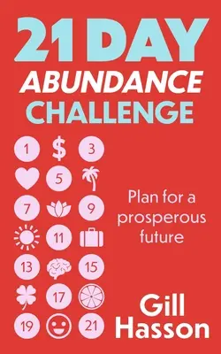 Provocarea abundenței în 21 de zile - 21 Day Abundance Challenge