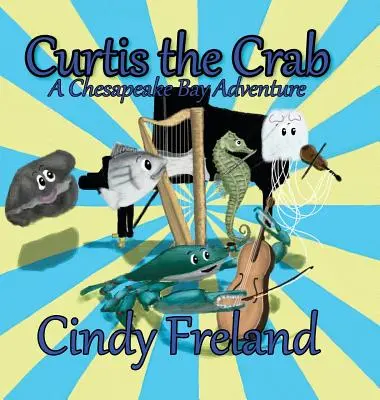 Crabul Curtis: O aventură în Golful Chesapeake - Curtis the Crab: A Chesapeake Bay Adventure