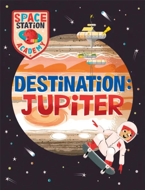 Academia Stației Spațiale: Destinația Jupiter - Space Station Academy: Destination Jupiter