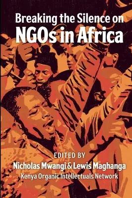Ruperea tăcerii cu privire la rolul organizațiilor neguvernamentale în Africa - Breaking the Silence on the Role of Ngos in Africa