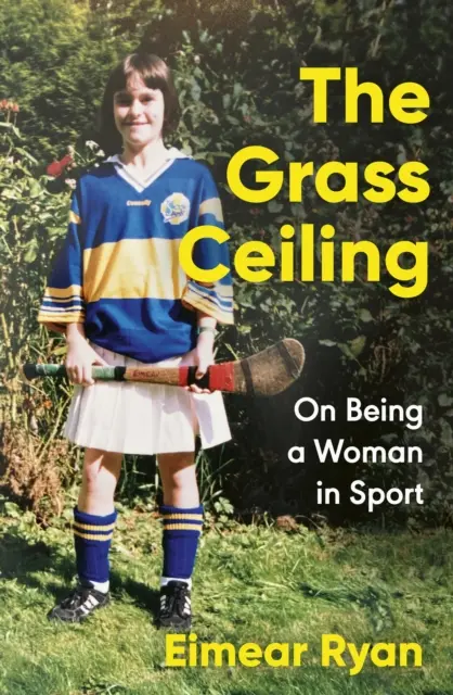 Plafonul de iarbă - Despre a fi o femeie în sport - Grass Ceiling - On Being a Woman in Sport