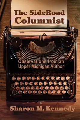 The SideRoad Columnist: Observații de la un autor din Upper Michigan - The SideRoad Columnist: Observations from an Upper Michigan Author