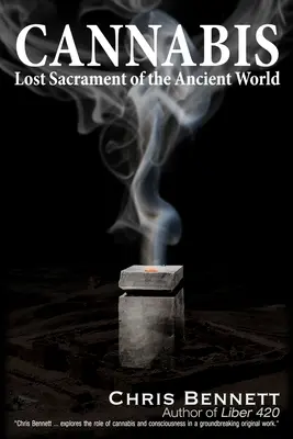 Canabisul: Sacramentul pierdut al lumii antice - Cannabis: Lost Sacrament of the Ancient World