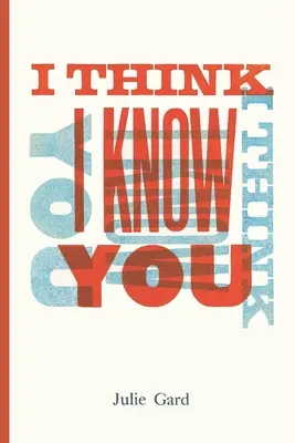 Cred că te cunosc - I Think I Know You