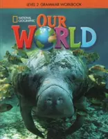 Lumea noastră 2: Manual de gramatică - Our World 2: Grammar Workbook