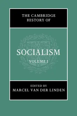 Istoria Cambridge a socialismului - The Cambridge History of Socialism