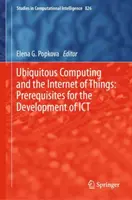 Ubiquitous Computing și internetul obiectelor: Condiții prealabile pentru dezvoltarea Ict - Ubiquitous Computing and the Internet of Things: Prerequisites for the Development of Ict
