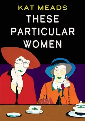 Aceste femei deosebite - These Particular Women