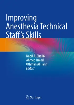 Îmbunătățirea abilităților personalului tehnic de anestezie - Improving Anesthesia Technical Staff's Skills