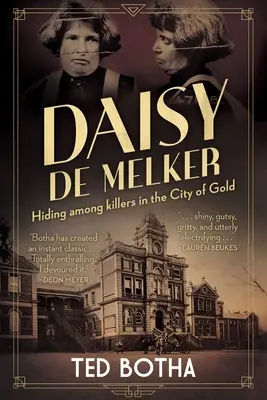 DAISY DE MELKER - Ascunsă printre criminali în Orașul de Aur - DAISY DE MELKER - Hiding among killers in the City of Gold