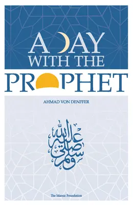 O zi cu profetul - A Day with the Prophet