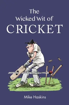 Spiritul malefic al cricketului - The Wicked Wit of Cricket