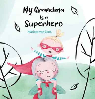 Bunica mea este un supererou - My Grandma Is a Superhero