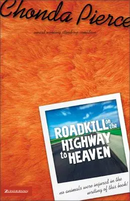 Ucigaș pe șoseaua spre Rai - Roadkill on the Highway to Heaven