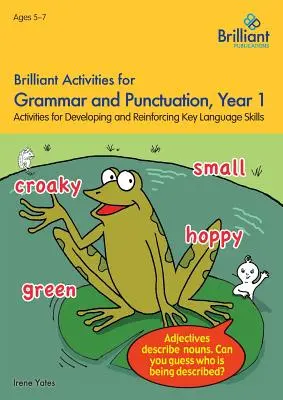 Brilliant Activities for Grammar and Punctuation, Year 1: Activități pentru dezvoltarea competențelor lingvistice cheie - Brilliant Activities for Grammar and Punctuation, Year 1: Activities for Developing Key Language Skills