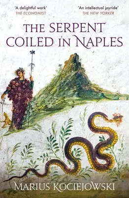 Șarpele încolăcit în Napoli - The Serpent Coiled in Naples