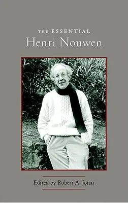 Esențialul Henri Nouwen - The Essential Henri Nouwen