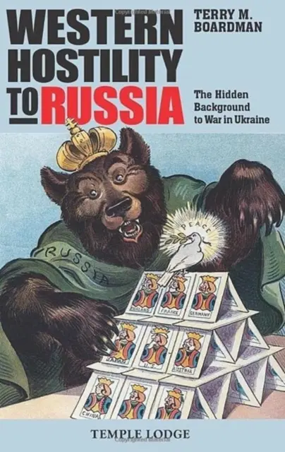 Ostilitatea occidentală față de Rusia - Contextul ascuns al războiului din Ucraina - Western Hostility to Russia - The Hidden Background to War in Ukraine