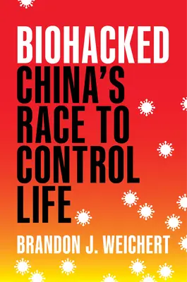 Biohacked: China's Race to Control Life (Cursa Chinei pentru controlul vieții) - Biohacked: China's Race to Control Life