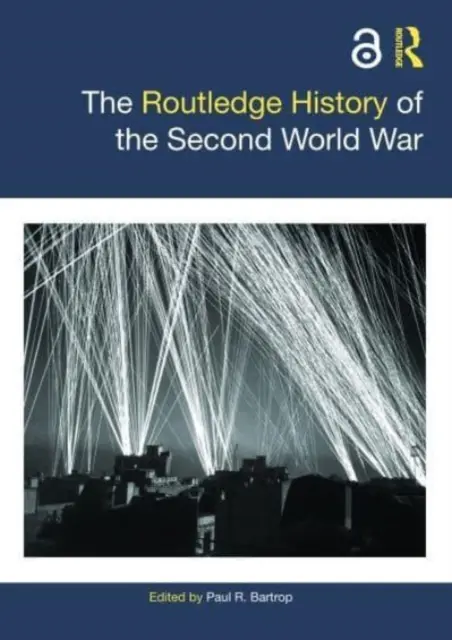 Istoria Routledge a celui de-al Doilea Război Mondial - The Routledge History of the Second World War