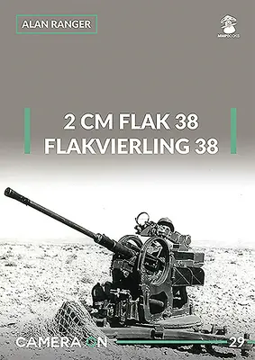 2 CM Flak 38 și Flakvierling 38 - 2 CM Flak 38 and Flakvierling 38