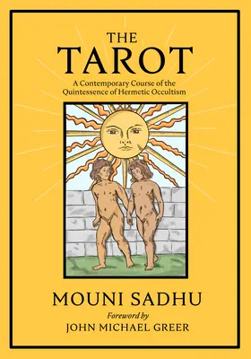 Tarotul: Quintessența filosofiei hermetice - The Tarot: The Quintessence of Hermetic Philosophy