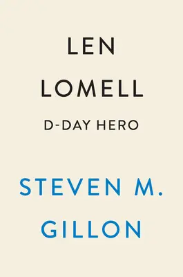 Len Lomell: erou al Zilei Z - Len Lomell: D-Day Hero