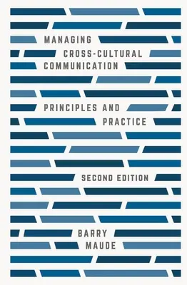 Gestionarea comunicării interculturale: Principii și practică - Managing Cross-Cultural Communication: Principles and Practice