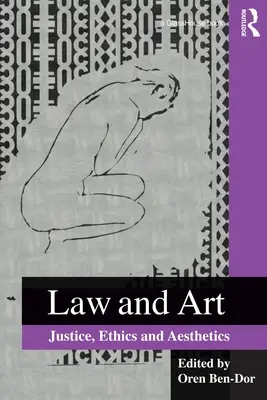 Drept și artă: Justiție, etică și estetică - Law and Art: Justice, Ethics and Aesthetics