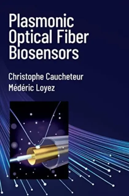 Biosenzori cu fibre optice plasmonice - Plasmonic Optical Fiber Biosensors