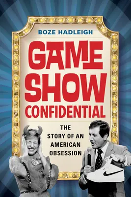 Game Show Confidential: Povestea unei obsesii americane - Game Show Confidential: The Story of an American Obsession