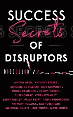 Secretele de succes ale perturbatorilor - Success Secrets of Disruptors