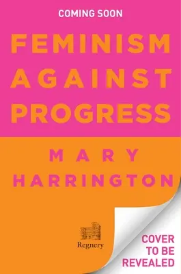 Feminismul împotriva progresului - Feminism Against Progress