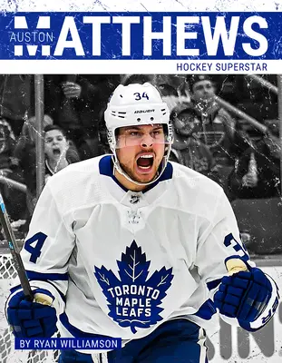 Auston Matthews: Superstarul hocheiului - Auston Matthews: Hockey Superstar