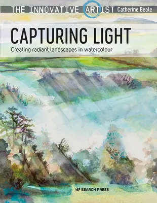 Artistul inovator: Capturing Light: Crearea peisajelor radiante în acuarelă - The Innovative Artist: Capturing Light: Creating Radiant Landscapes in Watercolour