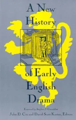 O nouă istorie a dramaturgiei engleze timpurii - A New History of Early English Drama