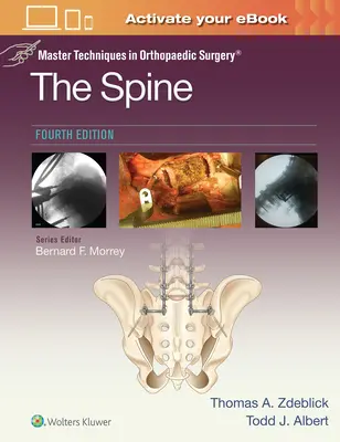 Tehnici de vârf în chirurgia ortopedică: Coloana vertebrală - Master Techniques in Orthopaedic Surgery: The Spine