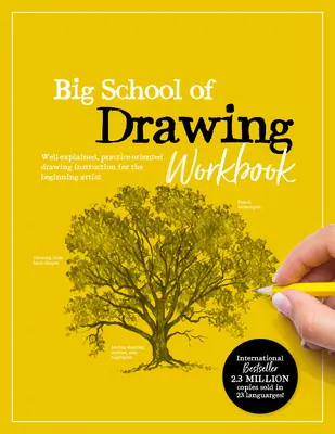 Cartea de lucru Big School of Drawing: Exerciții și lecții de desen pas cu pas pentru artiștii începători (Exercises and Step-By-Step Drawing Lessons for the Beginning Artist) - Big School of Drawing Workbook: Exercises and Step-By-Step Drawing Lessons for the Beginning Artist