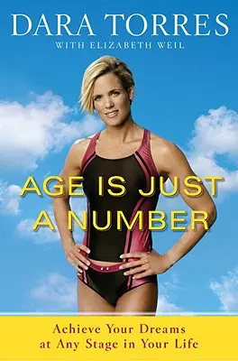 Vârsta este doar un număr: Realizează-ți visele în orice etapă a vieții tale - Age Is Just a Number: Achieve Your Dreams at Any Stage in Your Life