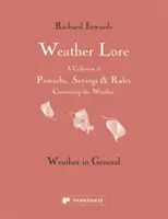 Tradiții meteorologice: vremea în general - Weather Lore: Weather in General