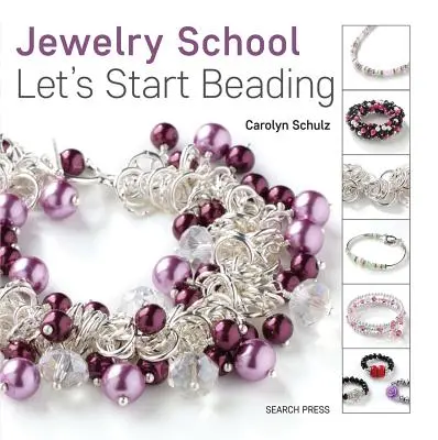 Școala de bijuterii: Să începem cu mărgelele - Jewelry School: Let's Start Beading
