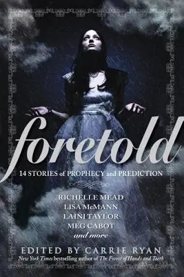Prevestit: 14 povești despre profeție și prezicere - Foretold: 14 Stories of Prophecy and Prediction