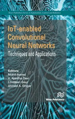 Iot-Enabled Convolutional Neural Networks: Tehnici și aplicații - Iot-Enabled Convolutional Neural Networks: Techniques and Applications