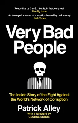 Oameni foarte răi: Povestea din interior a luptei împotriva rețelei mondiale de corupție (The Inside Story of the Fight Against the World's Network of Corruption) - Very Bad People: The Inside Story of the Fight Against the World's Network of Corruption